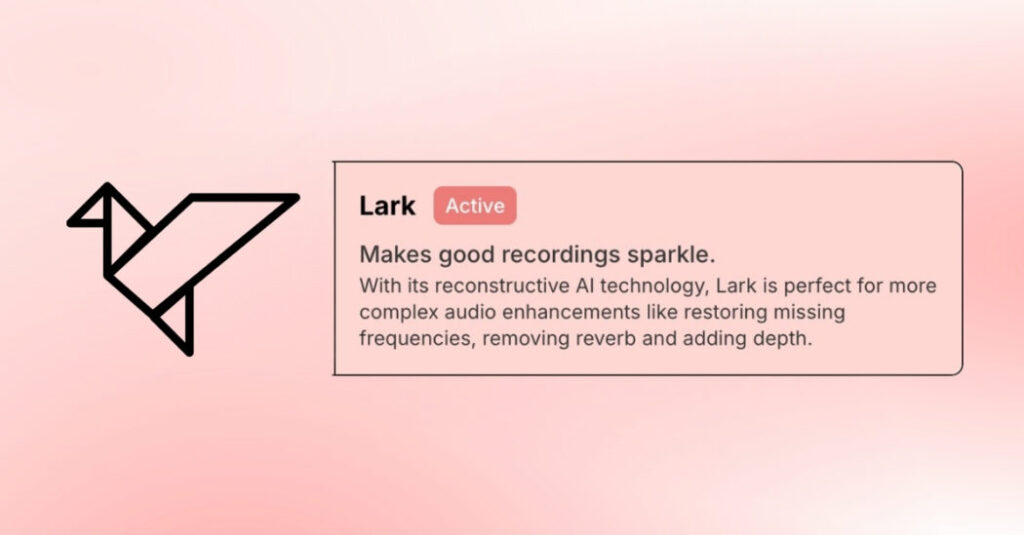 Pink background with an icon representing ai|coustics model Lark and its description: Makes good recordings sparkle.